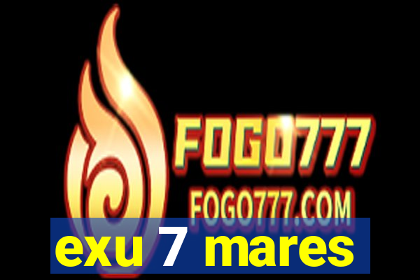 exu 7 mares